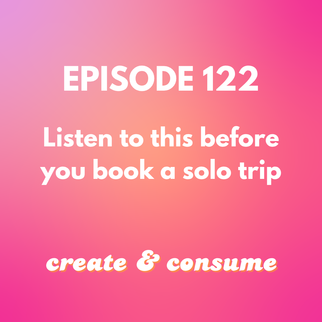 What to know before you book a solo trip - Ep 122