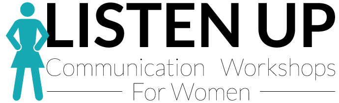 Listen Up - Communication Workshops for Women
