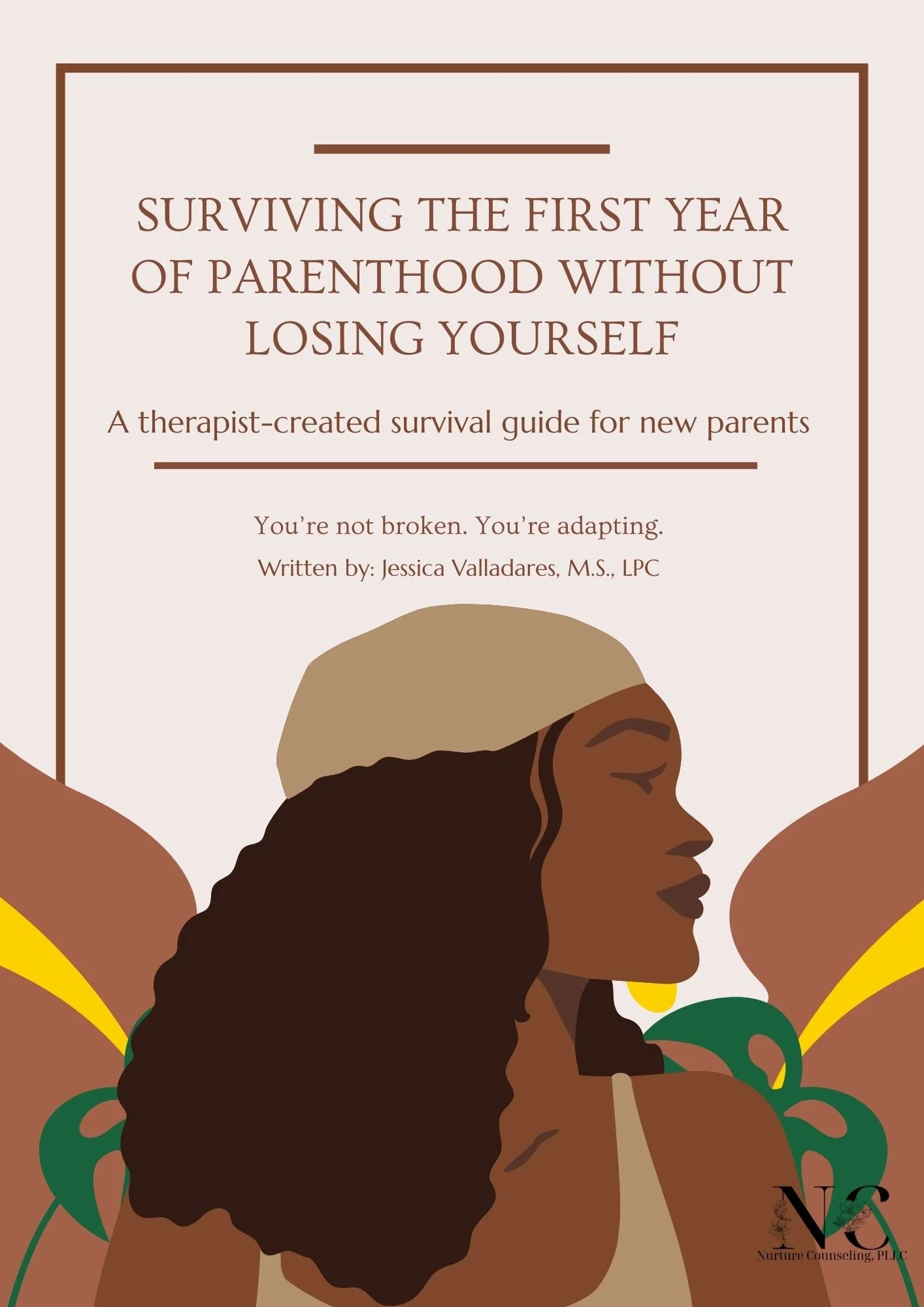 Workbook: SURVIVING THE FIRST YEAR OF PARENTHOOD WITHOUT LOSING YOURSELF