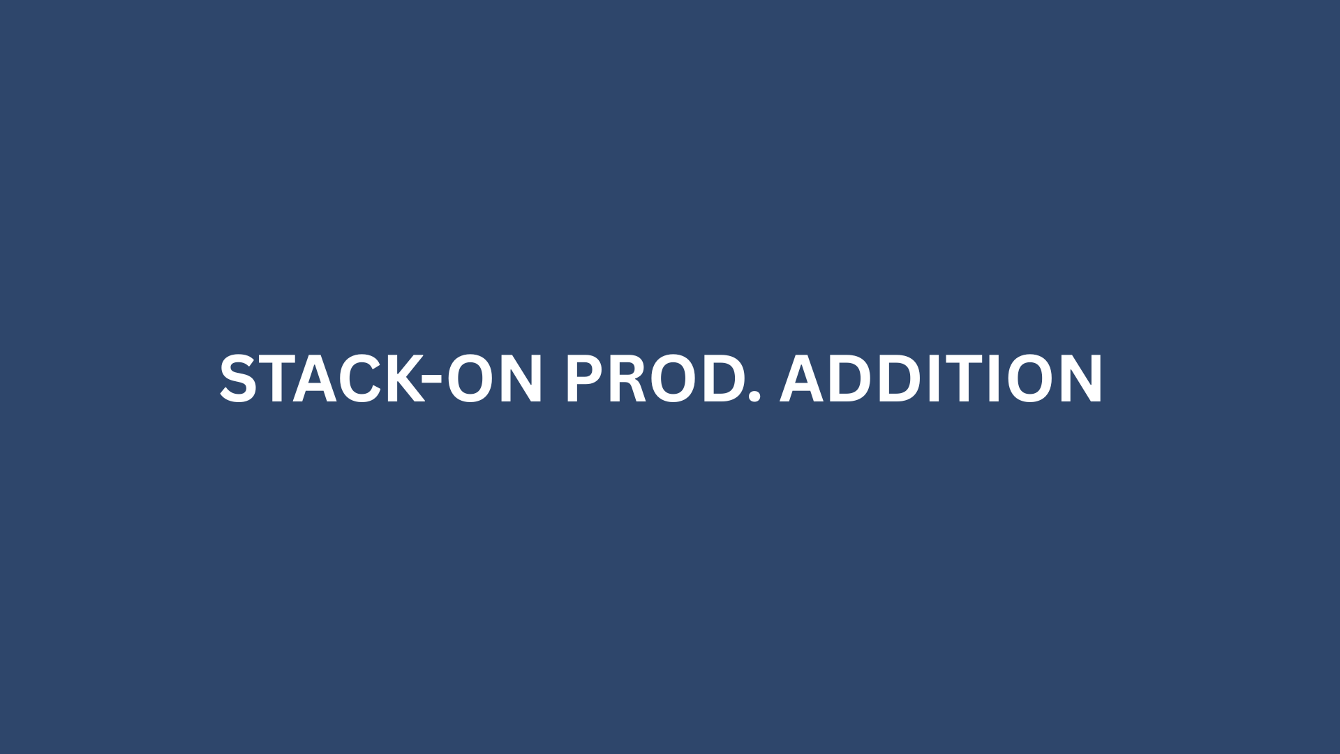 STACK-ON PROD. ADDITION - 40,000 S.F.