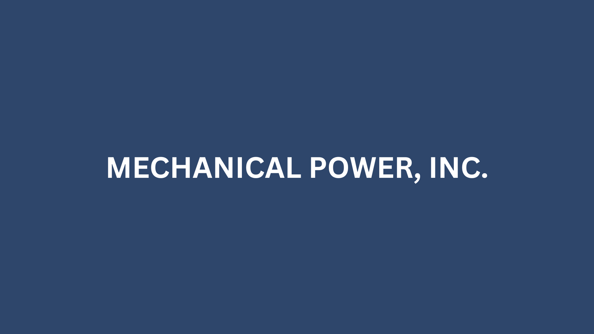 MECHANICAL POWER, INC. - 10,000 S.F.
