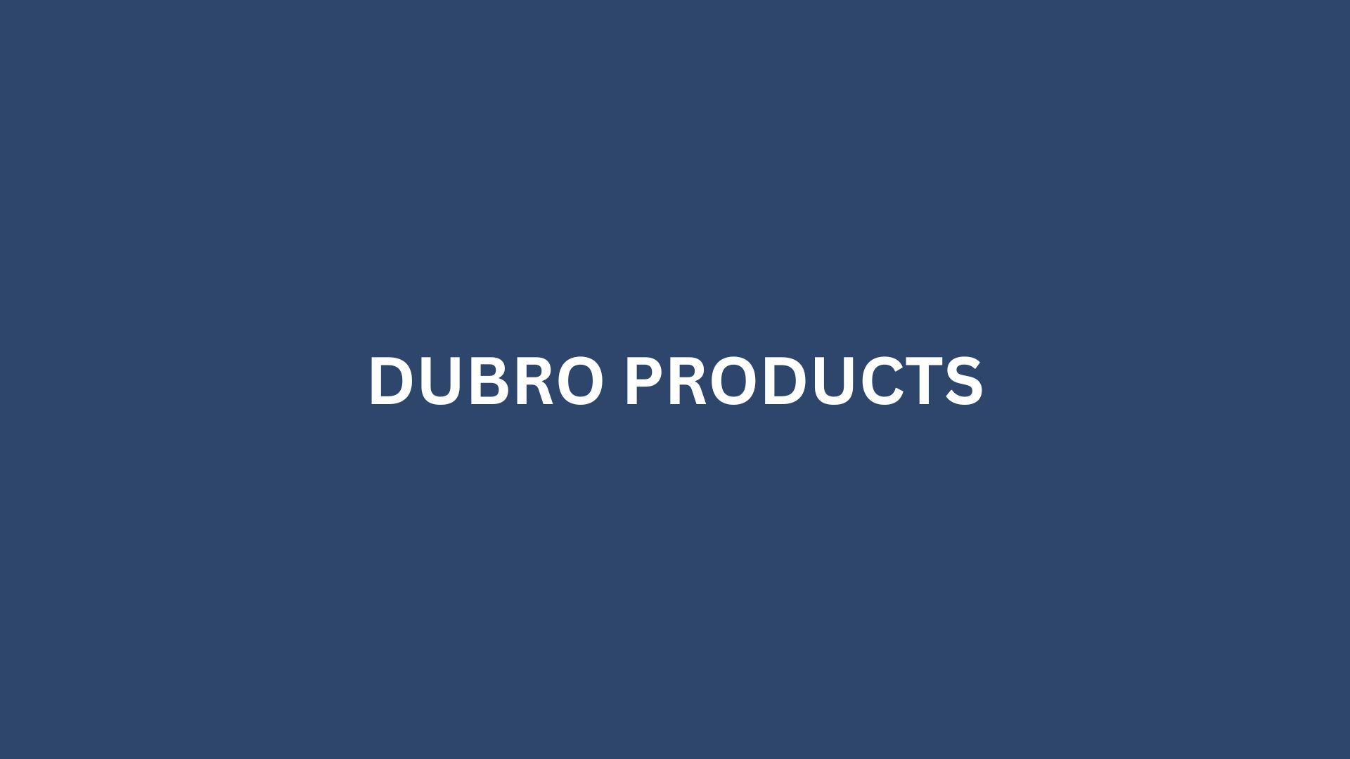 DUBRO PRODUCTS - 20,000 S.F.