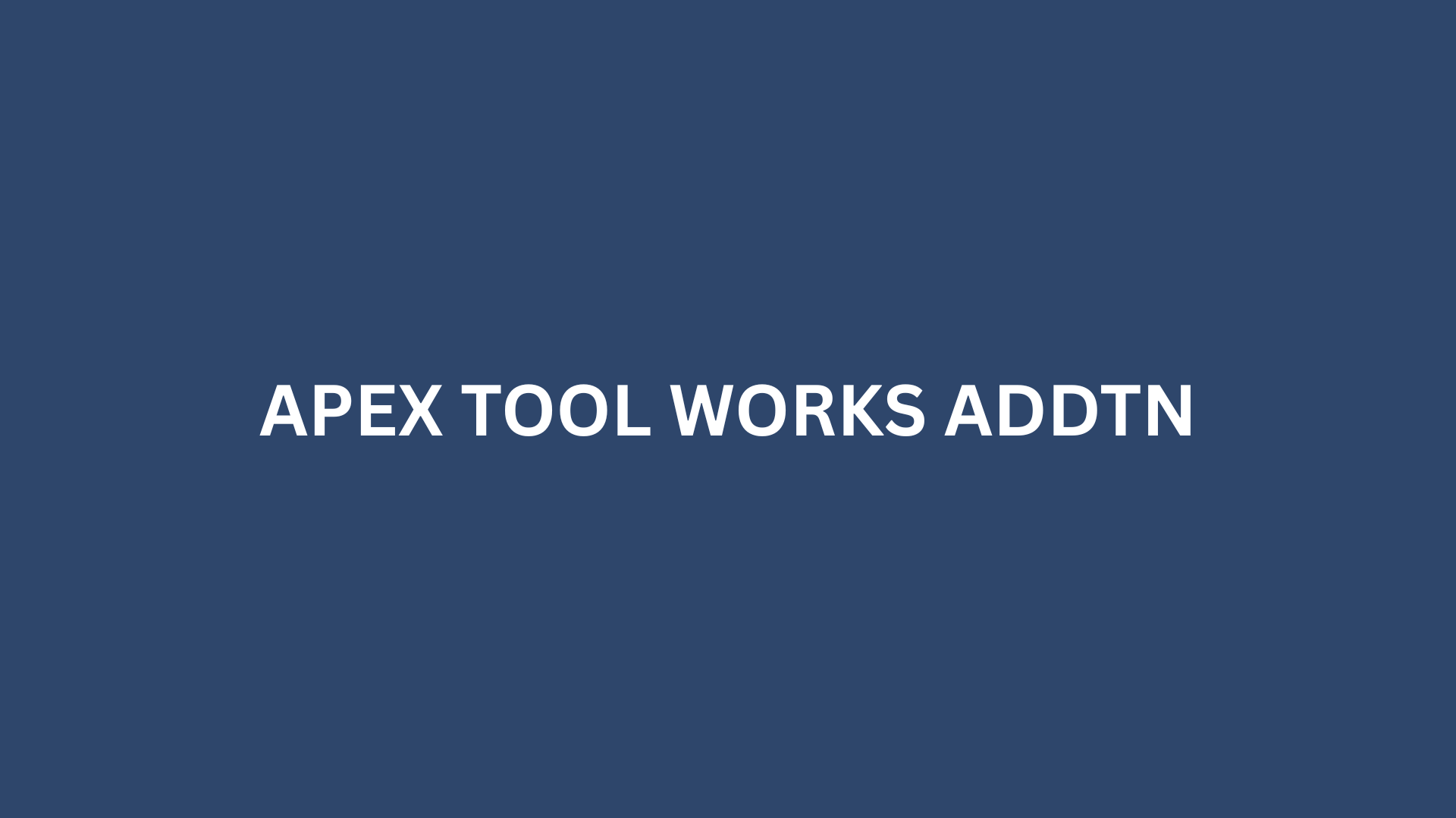 APEX TOOL WORKS ADDTN - 27,000 S.F.