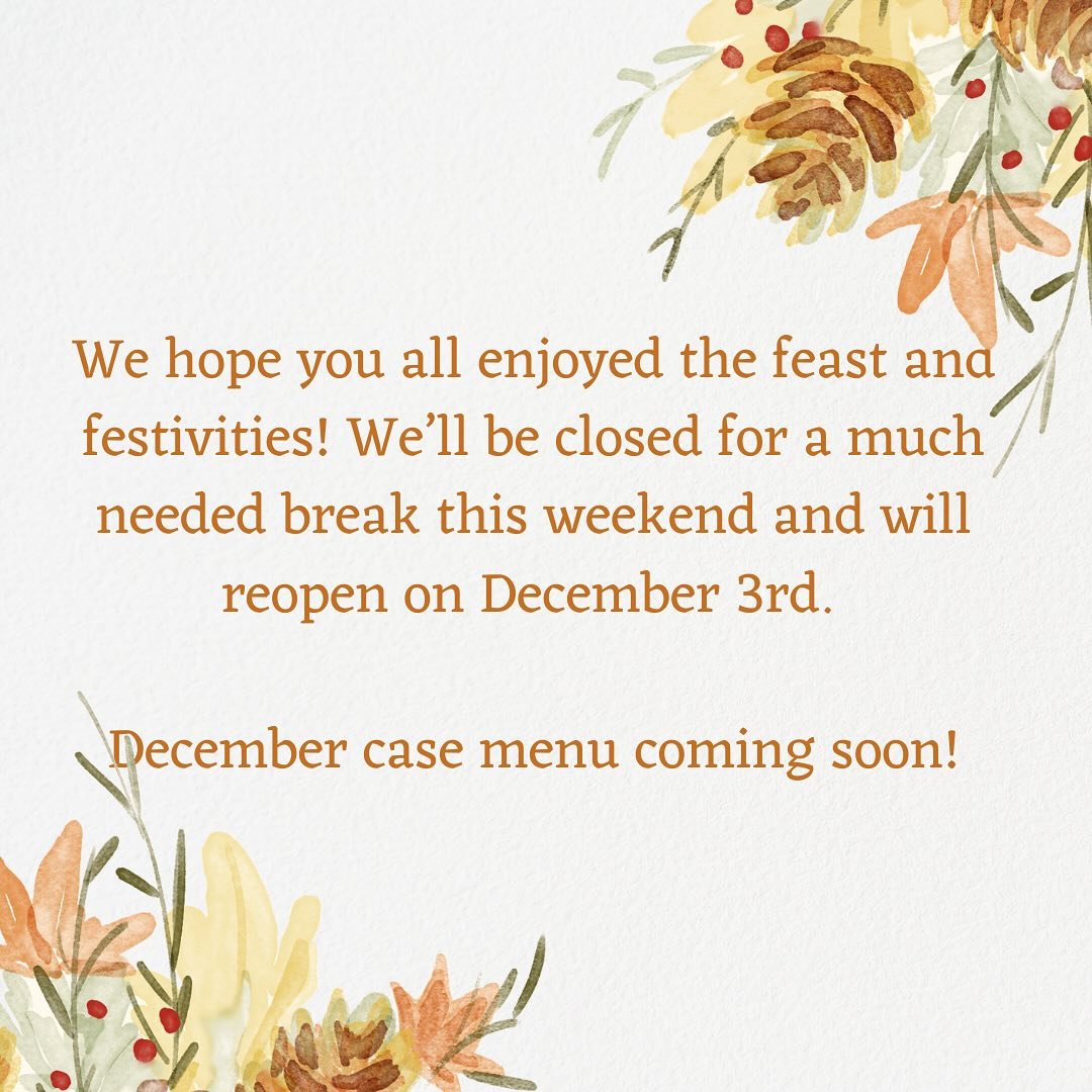 So much to be thankful for this holiday season! Enjoy your time with friends and family! We will be doing just that this Thanksgiving weekend!