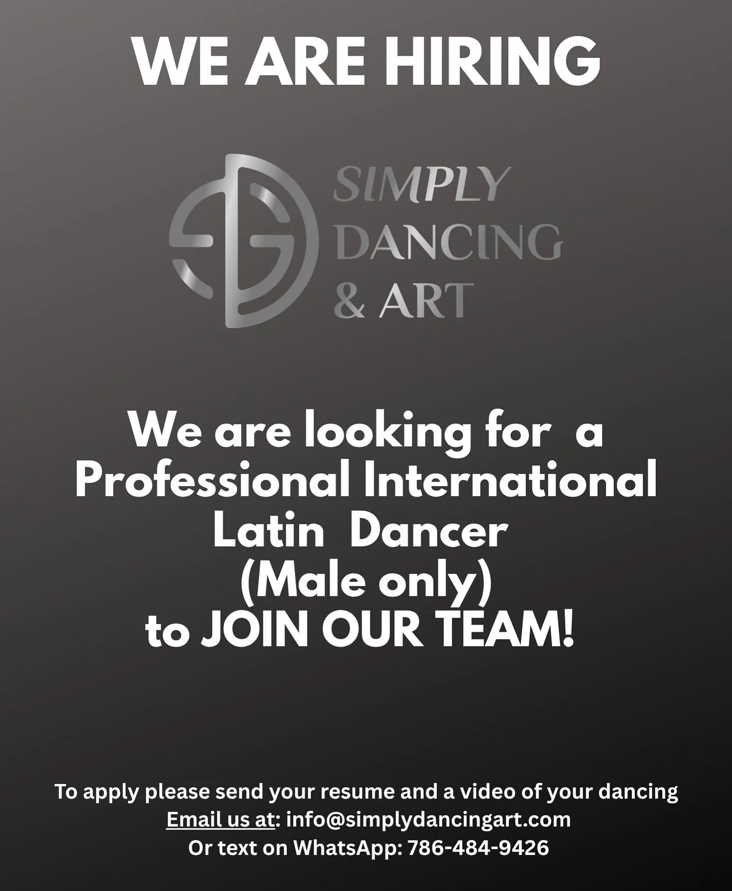 🏆JOIN OUR TEAM! 🏆

To apply please send your resume and a video of your dancing 
Email us at: info@simplydancingart.com
Or text on WhatsApp: 786-484-9426