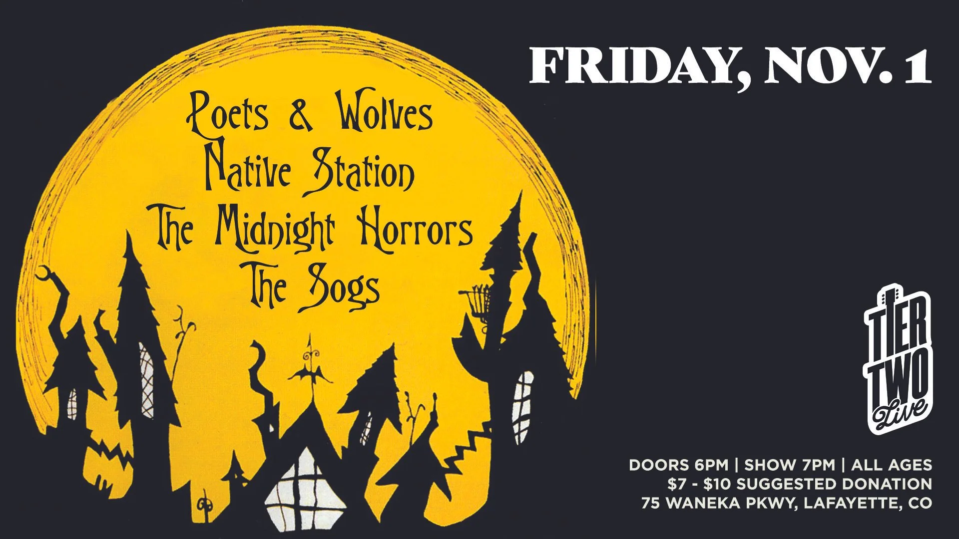 Event poster with a large yellow moon in the background and black haunted house silhouettes in the foreground. Text lists acts including Poets & Wolves, Native Station, The Midnight Horrors, and The Logs. Details at bottom: doors at 6 PM, show at 7 P