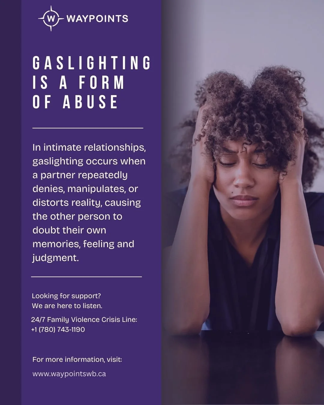 In intimate relationships, gaslighting occurs when a partner repeatedly denies, manipulates or distorts reality, causing the other person to doubt their own memories, feelings and judgement. Common gaslighting tactics include:​​

-Withholding: Refusi