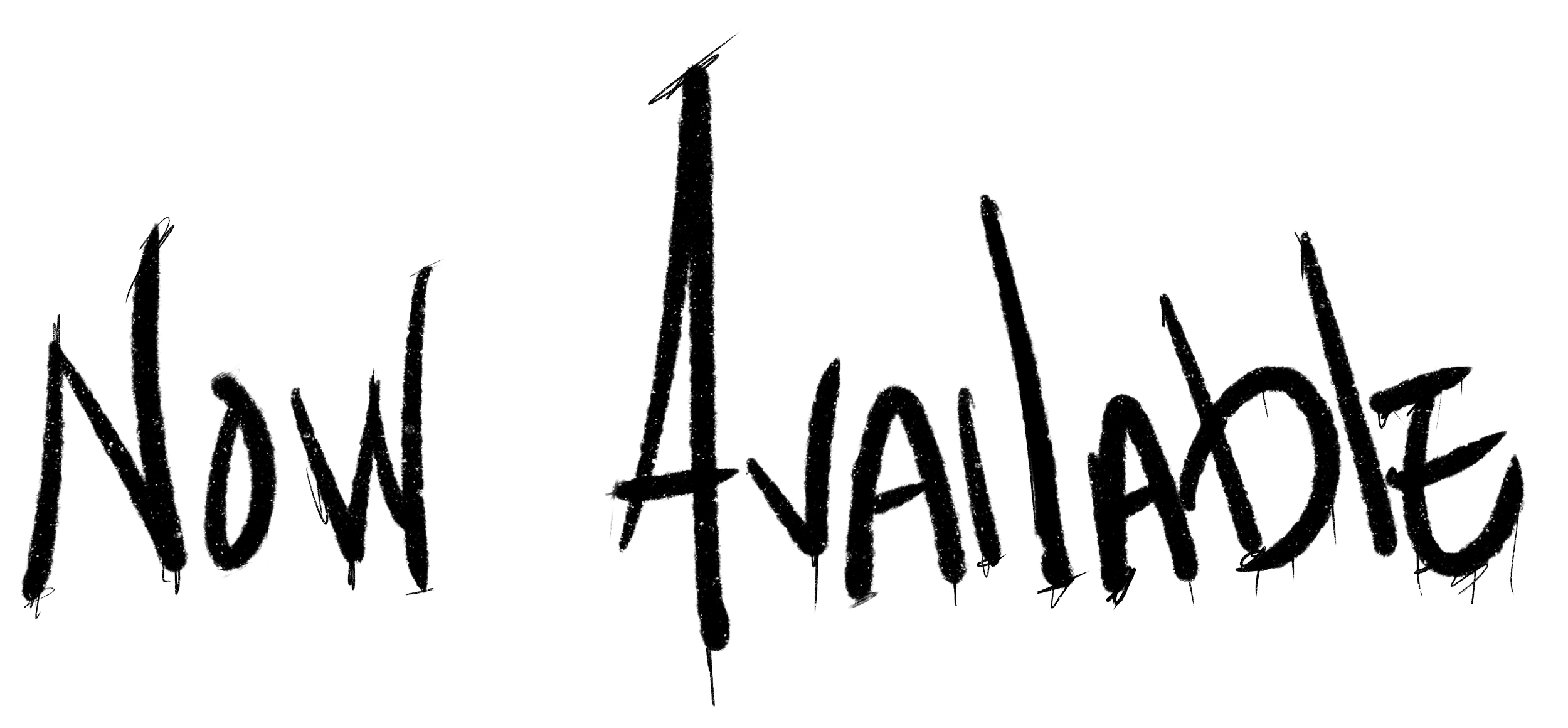 Text written in a graffiti style that says "Now Available" in white on a black background.