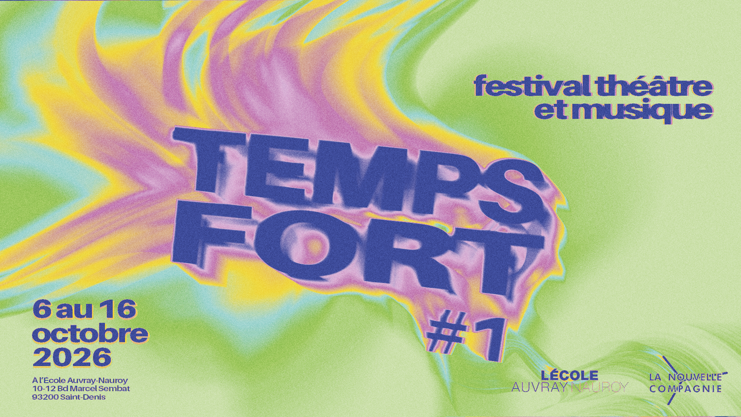 Affiche colorée annonçant le festival théâtre et musique TEMPS FORT à AURAY-NAUROY, du 6 au 16 octobre 2023, à l'école AURAY-NAUROY, avec une explosion de couleurs pastel.