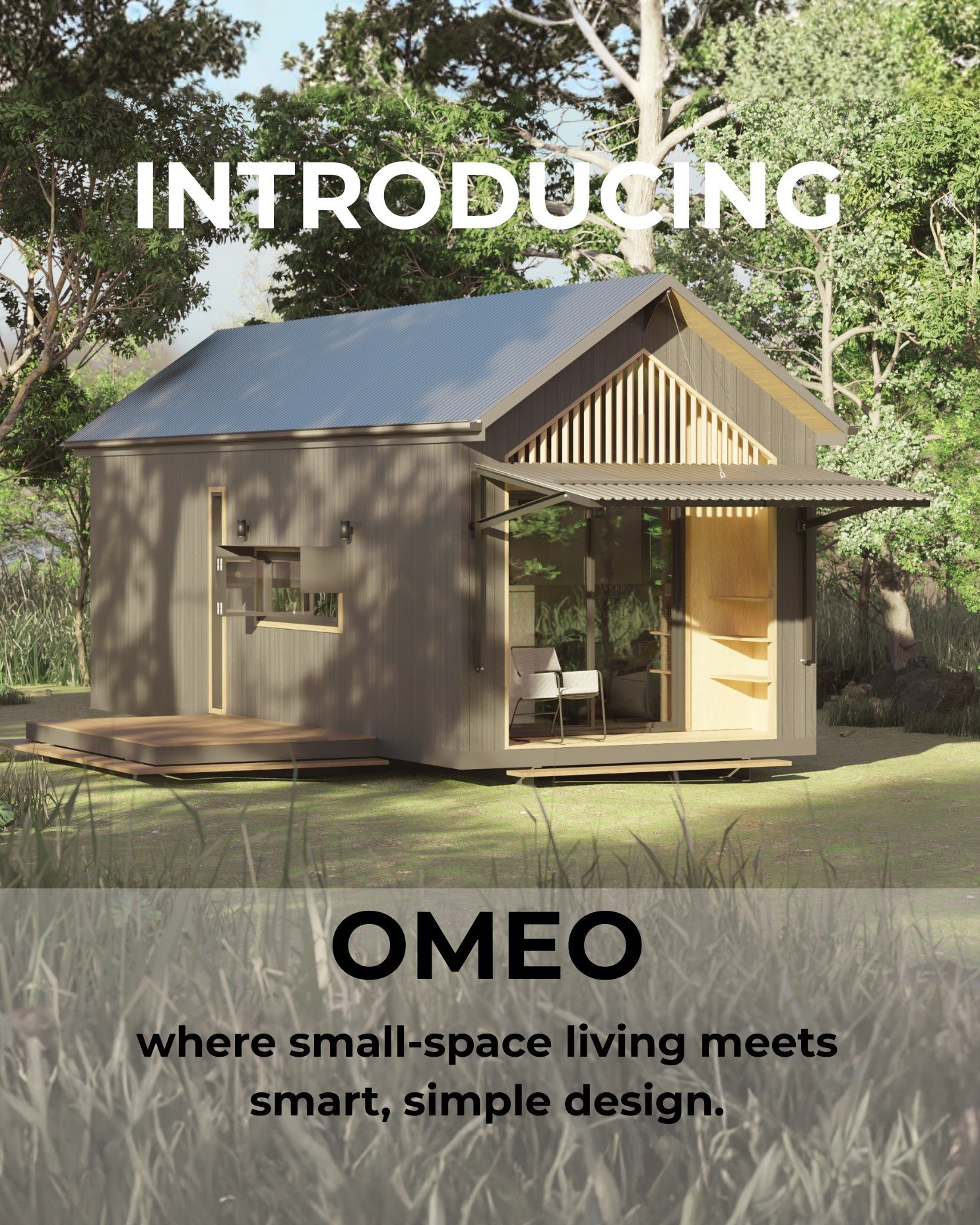 Introducing the OMEO - small-footprint, smart, simple design.

The Omeo offers a calm, contemporary layout that makes everyday life feel easy. Light-filled spaces, seamless flow, and a functional kitchen + bathroom, mean you get everything you need &