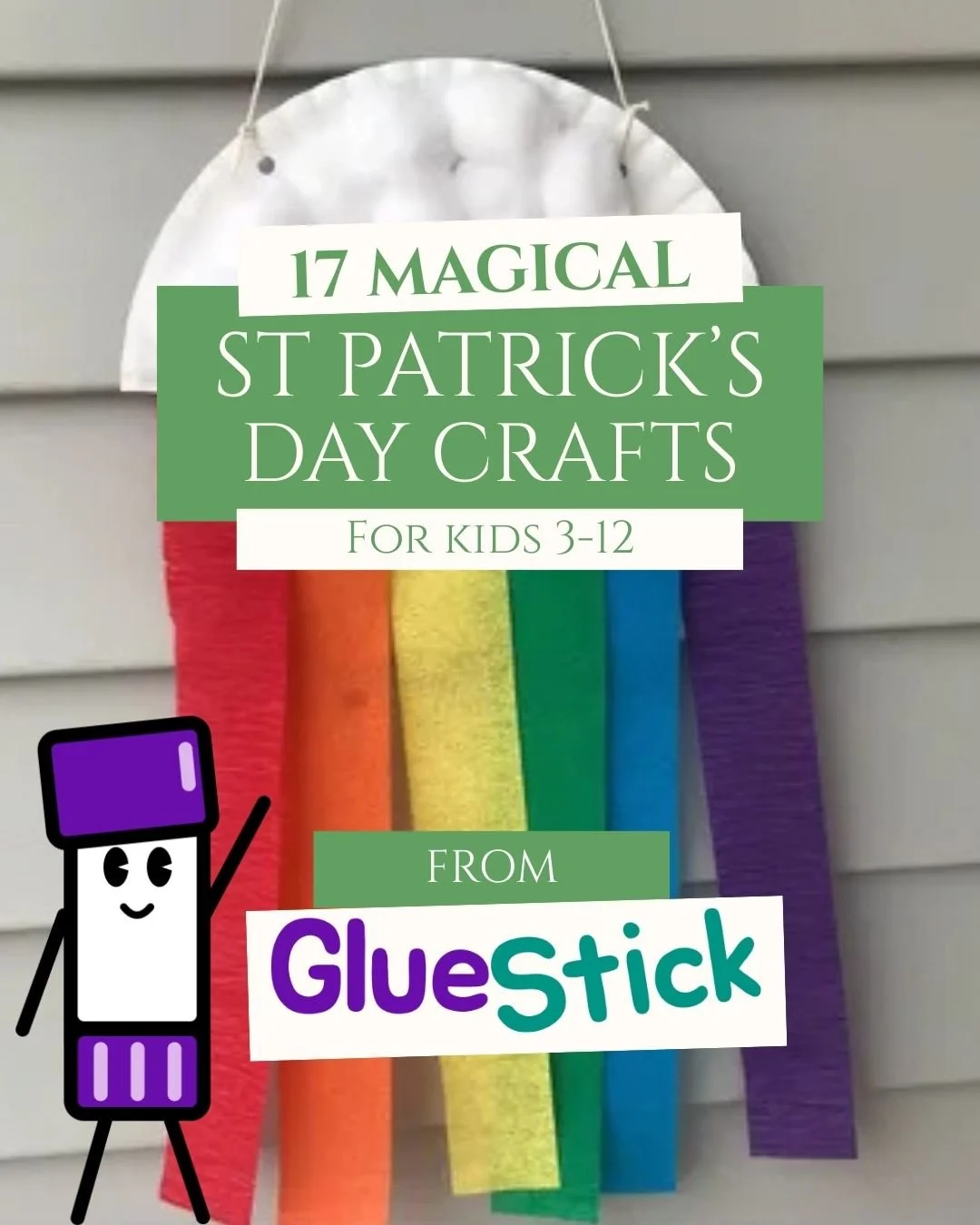 17 Magical Saint Patrick’s Day Crafts for Kids From GlueStick