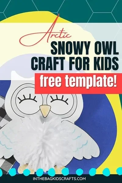 A completed snowy owl project with the text "Arctic snowy owl craft for kids Free template!"