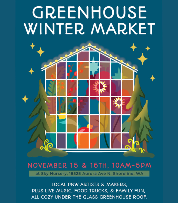 Greenhouse Winter Market @ Sky Nursery (Shoreline, WA)