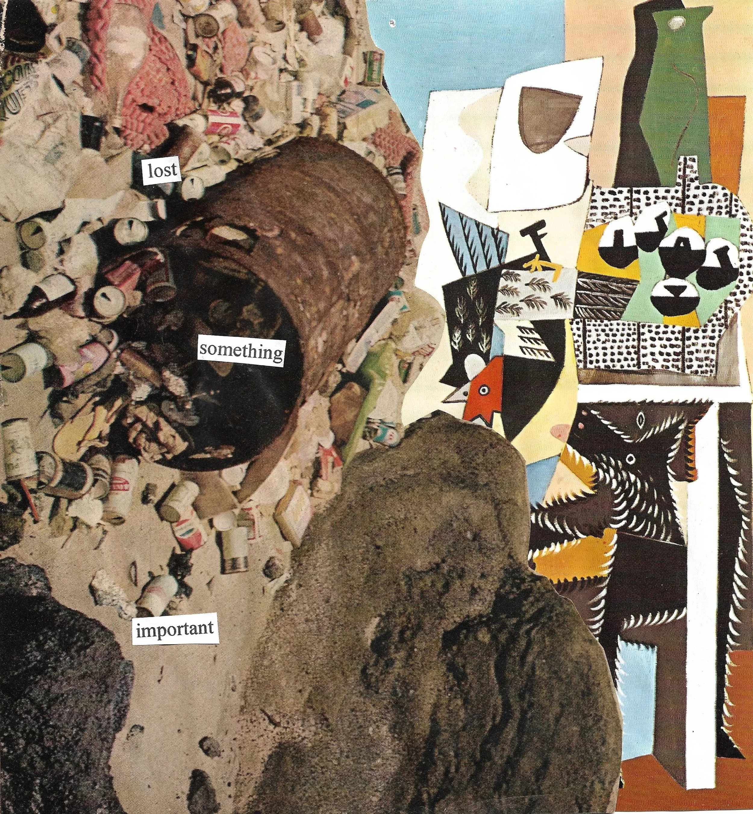 A collage of trash on the beach on the left, on top of modern art on the write. Cut out words on top of the trash side are "lost something important"