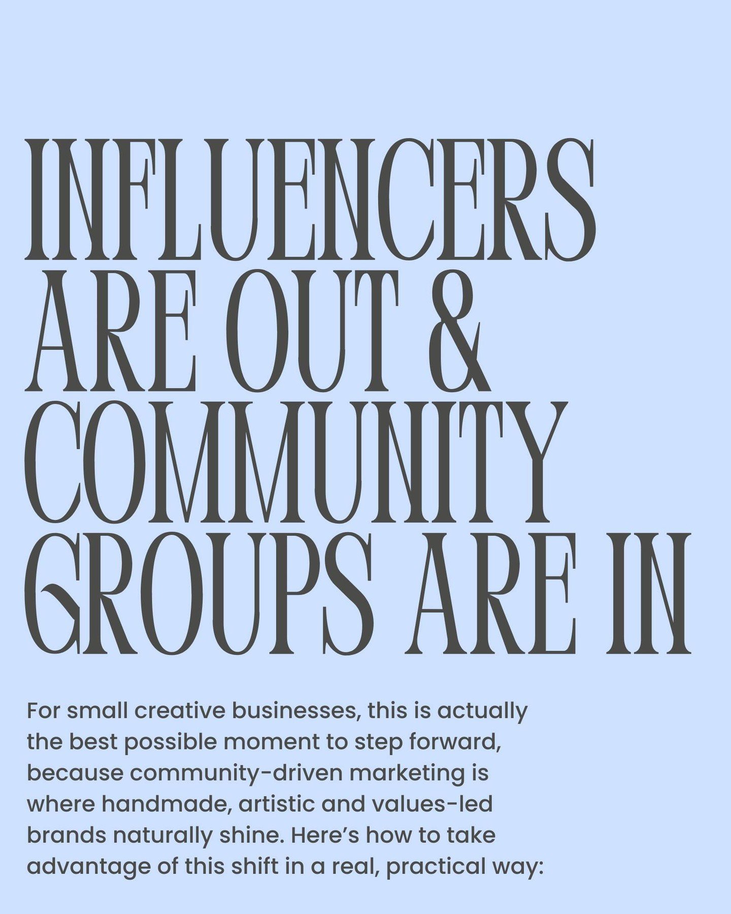 Influencer-style marketing is slowing down, but community-first marketing is taking off - and small creative businesses are in the perfect position to benefit from it.

People are tired of polished sales pitches. They want real conversations, genuine
