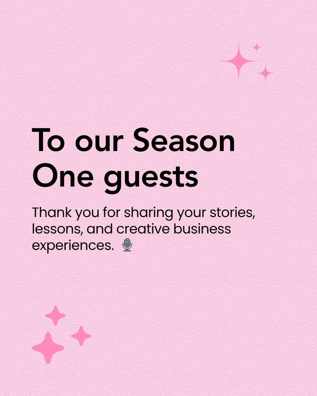 To every guest who joined us in Season One &mdash; thank you 🎙️

Thank you for sharing your stories, lessons, challenges, wins, and honest experiences from the creative business world.

Your conversations helped make this season thoughtful, relatabl