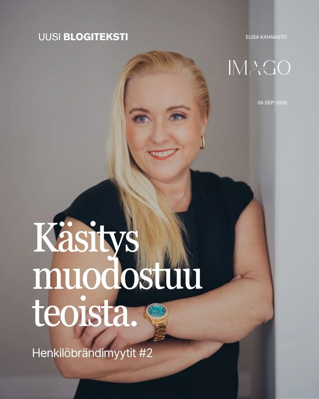 Käsitys muodostuu teoista