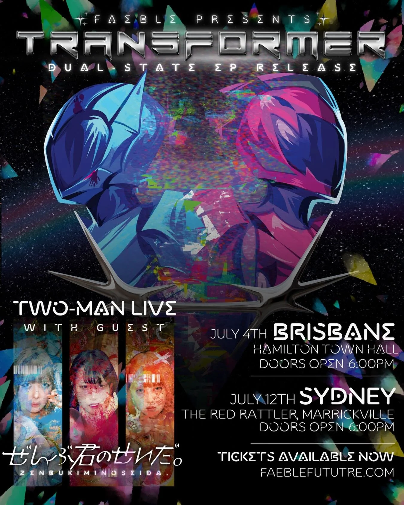 FAEBLE are excited to present TRANSFORMER! ⚙️
A special dual-state two-man live alongside ZENBU KIMI NO SEI DA. ! @zenbukiminoseida_zenkimi 

Join us as we celebrate the release of our new EP, TRANSFORMER and support ZENKIMI on their ZO-HEN-SHIN-SHOK
