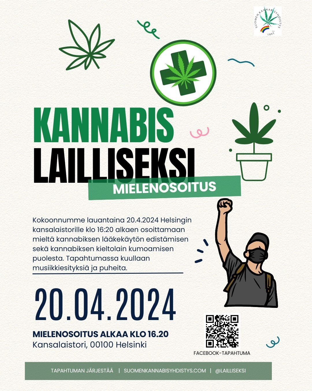 Hei kaikki!

Kutsumme teid&auml;t kaikki yhteen Helsinkiin, kansalaistorille 20.4., osallistumaan mielenosoitukseen kannabiksen laillistamisen ja l&auml;&auml;kek&auml;yt&ouml;n edist&auml;misen puolesta. T&auml;m&auml; on tilaisuutemme n&auml;ytt&au