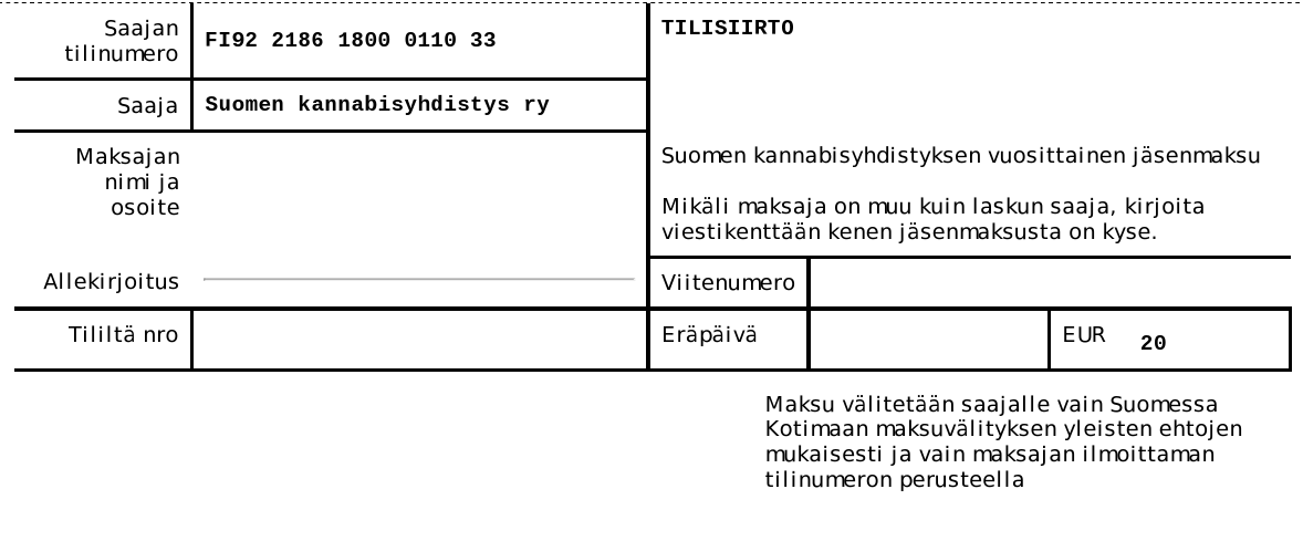 Pankkisiirtolomake, jossa on saajan tilinumero, saaja (Suomen kannabisyhdistys ry), maksajan tiedot, ja summa 20 euroa.