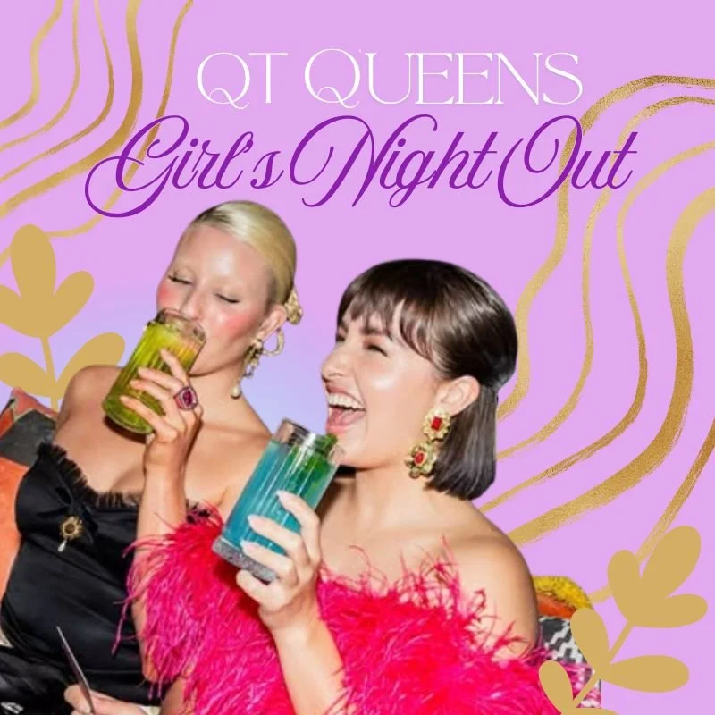QT Queens: Girl's Night Out at FRINGE WORLD
