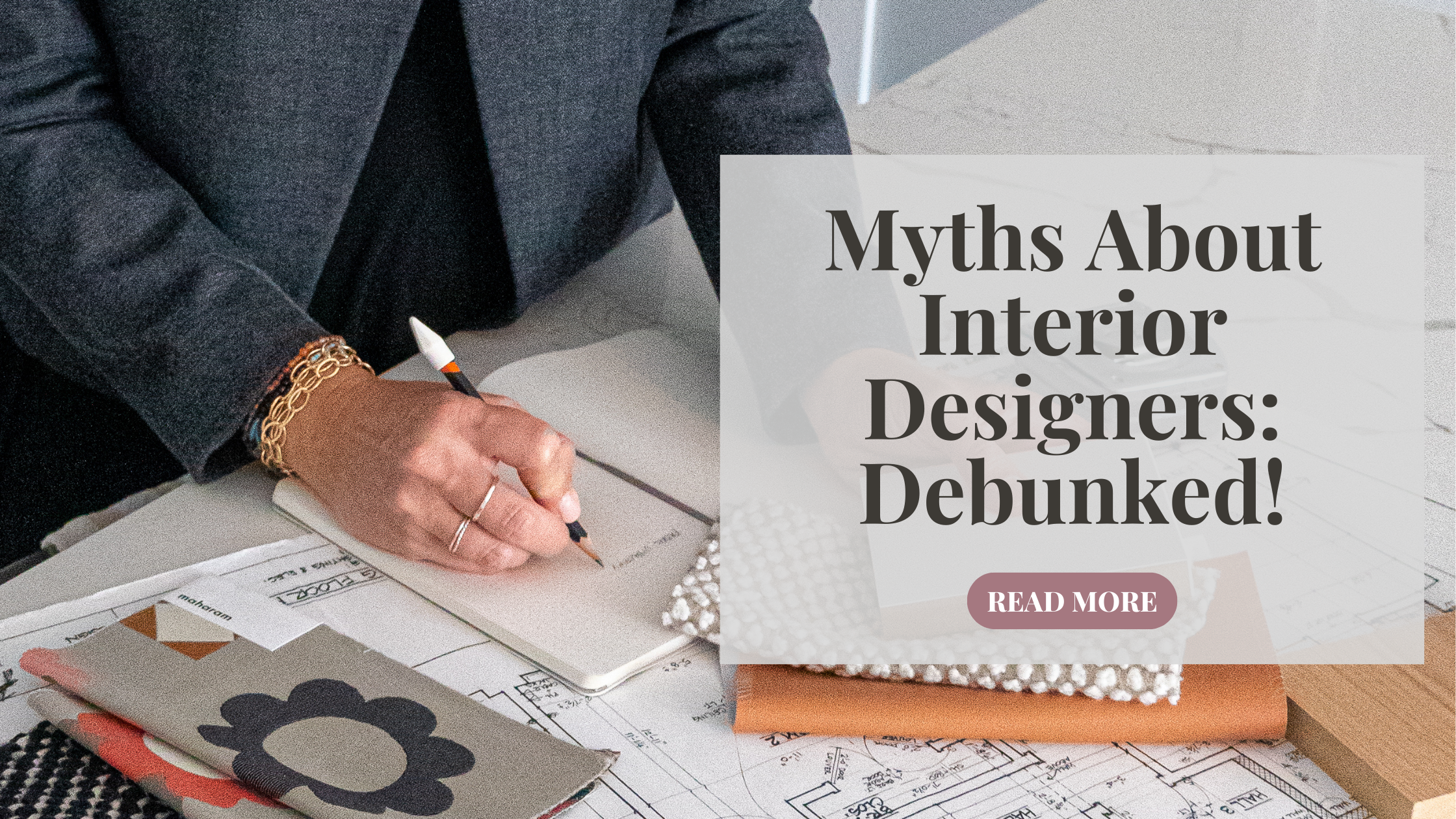 Myths About Interior Designers: Debunked! — CBH Interiors