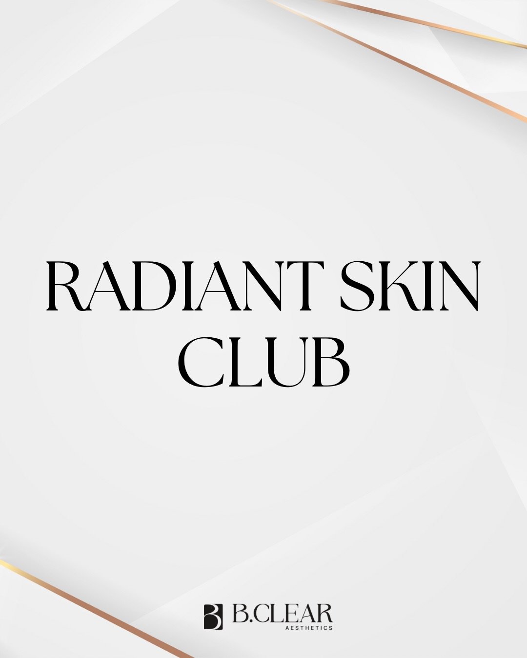 Big News&hellip;✨ 

We&rsquo;re so excited to officially introduce something special that we&rsquo;ve been working on&hellip; Radiant Skin Club membership is now at B. Clear Aesthetics! 

We&rsquo;ve thoughtfully designed this with you in mind. It wa