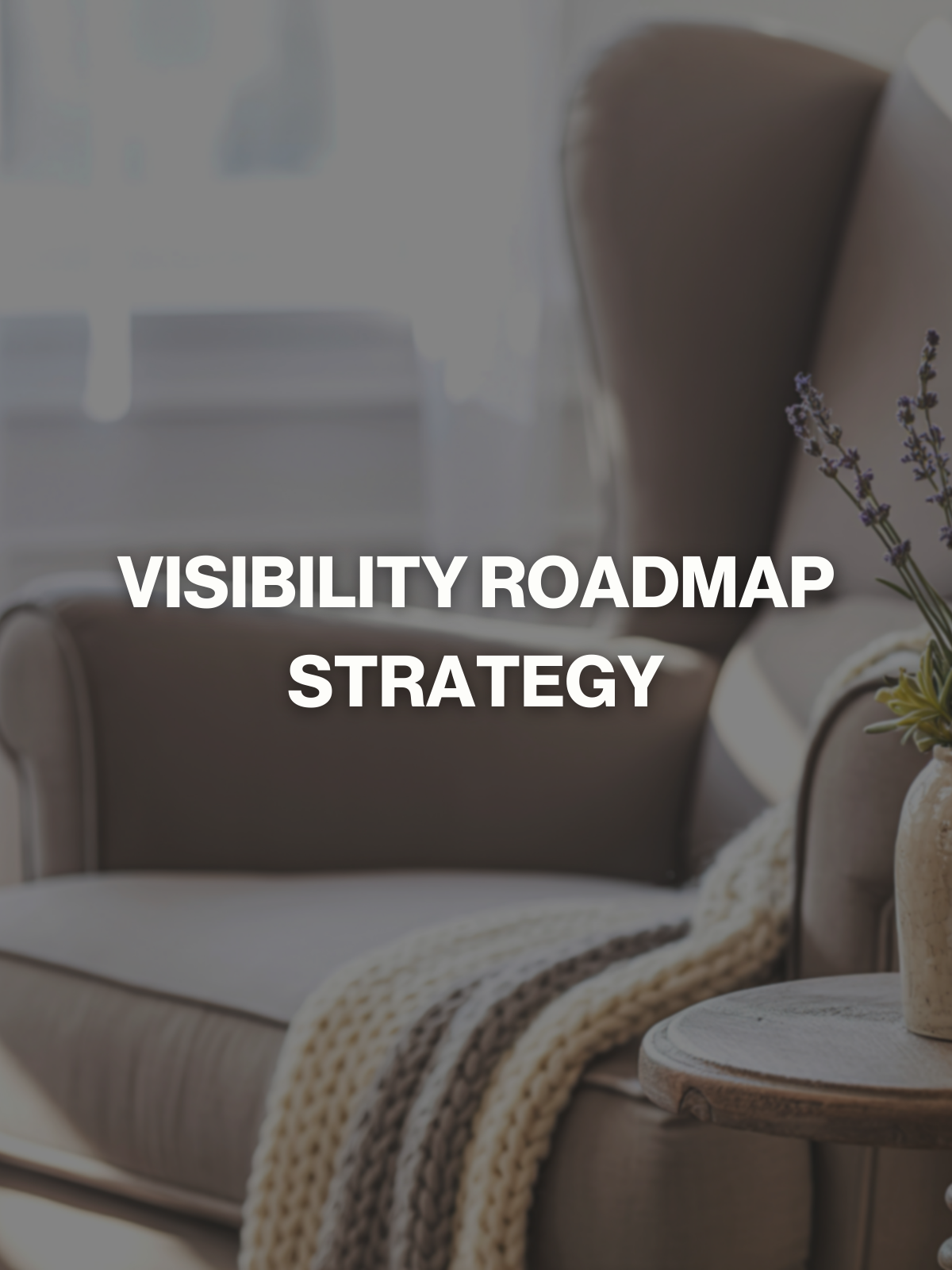 Visibility Roadmap Strategy