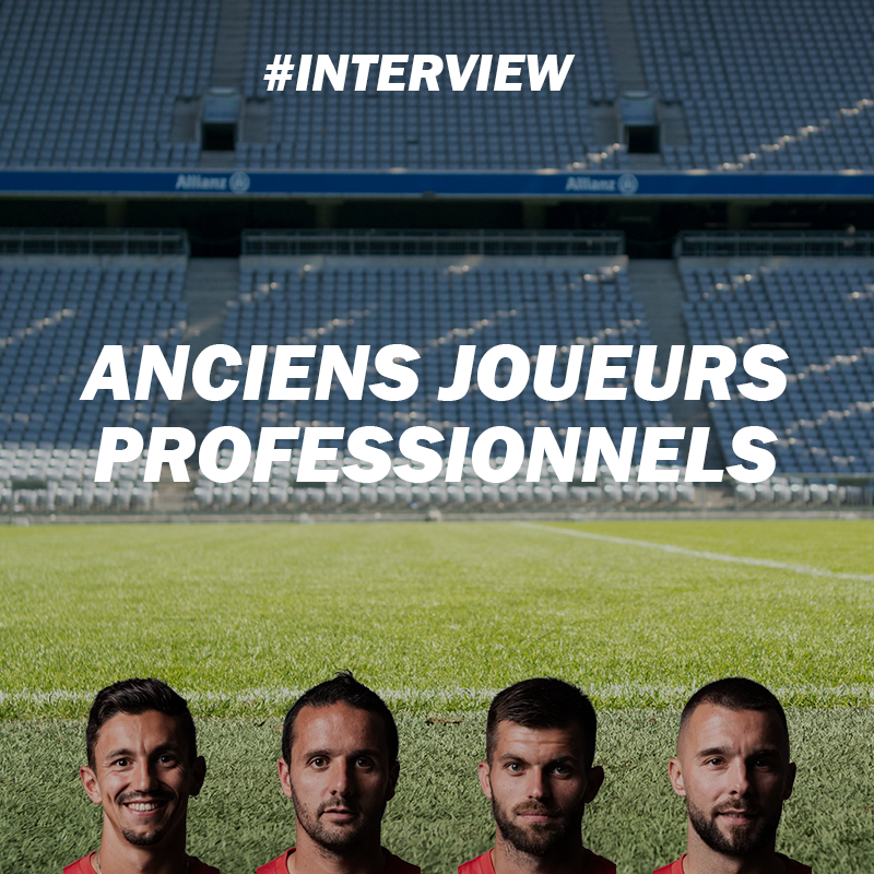 Interview d’anciens joueurs pros