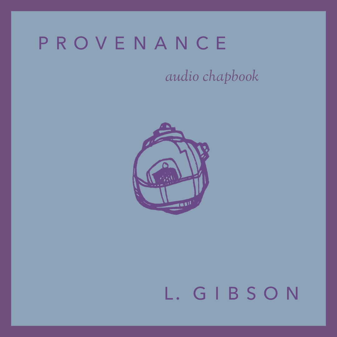 PROVENANCE audio chapbook