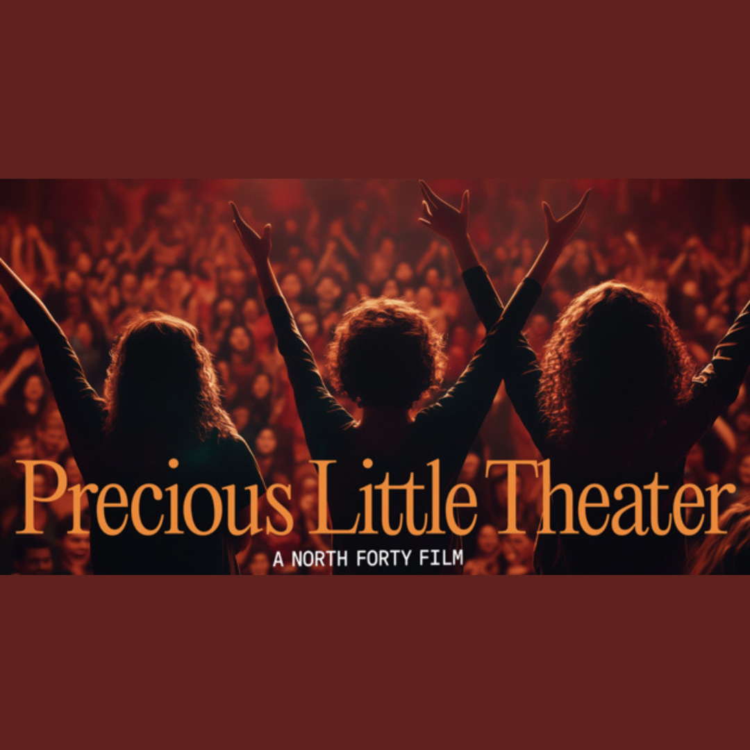 Precious Little Theater A Documentary Film by North Forty