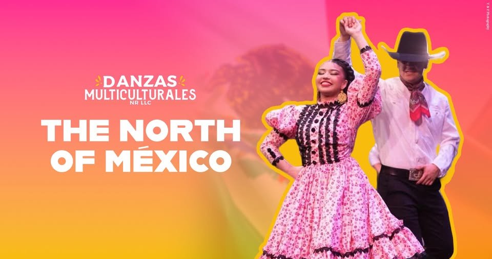 Danza Multiculturales: The North of Mexico