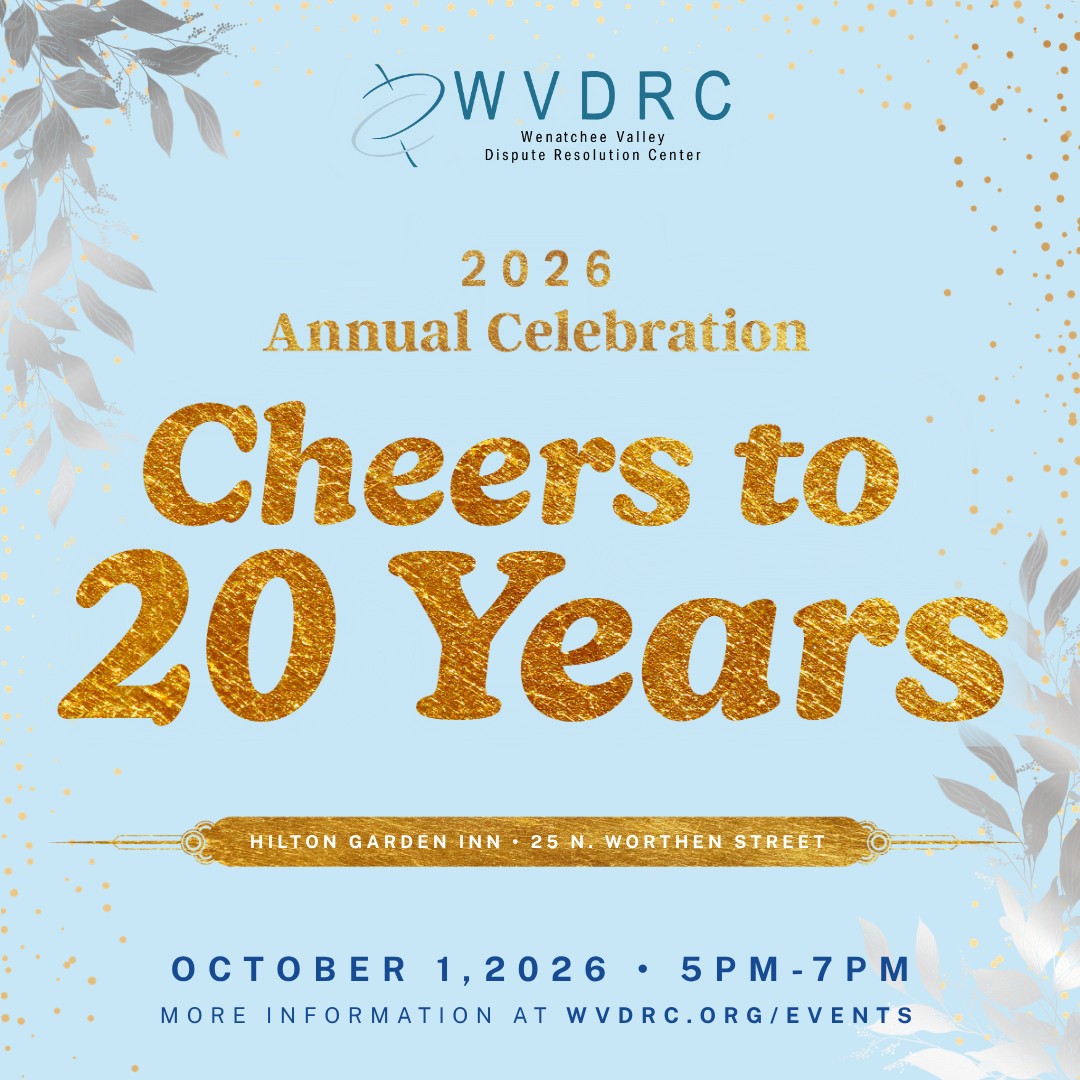 Wenatchee Valley Dispute Resolution Center Annual Celebration - Cheers to 20 Years!