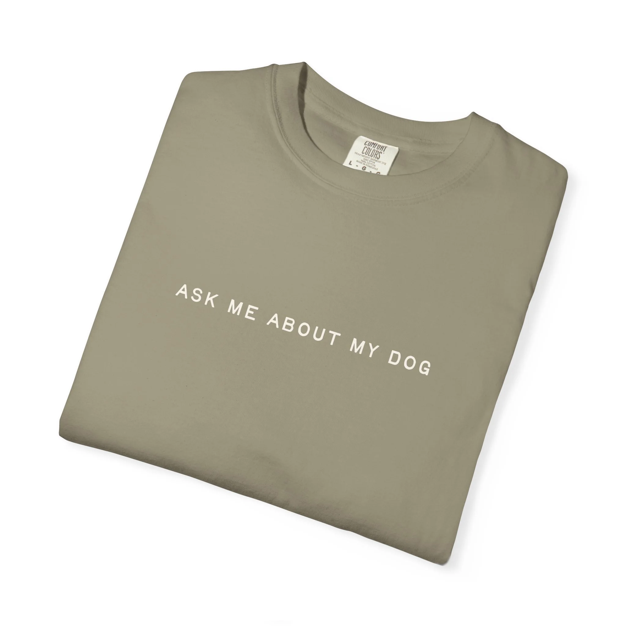 Ask Me About My Dog T-shirt