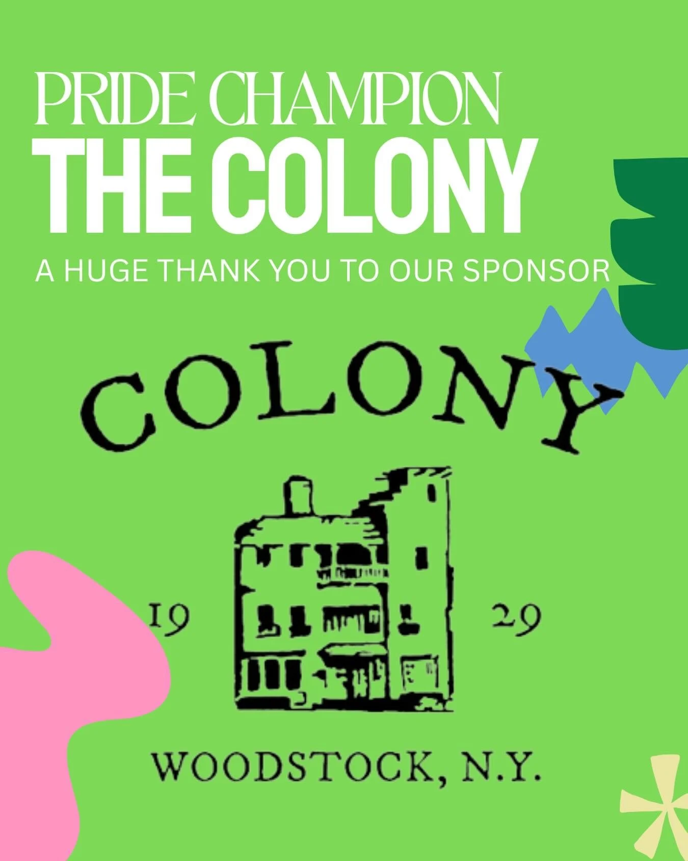🌈✨ Thank You to Our Rainbow Sponsor, The Colony ✨🌈

Woodstock NY Pride would like to extend our heartfelt thanks to The Colony for their incredible support as a Rainbow Sponsor.

More than a venue, The Colony has become a gathering place for commun