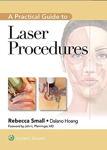 Cover of a book titled 'A Practical Guide to Laser Procedures' by Rebecca Small and Dalano Hoang, with images of laser treatment and facial anatomy on the cover.