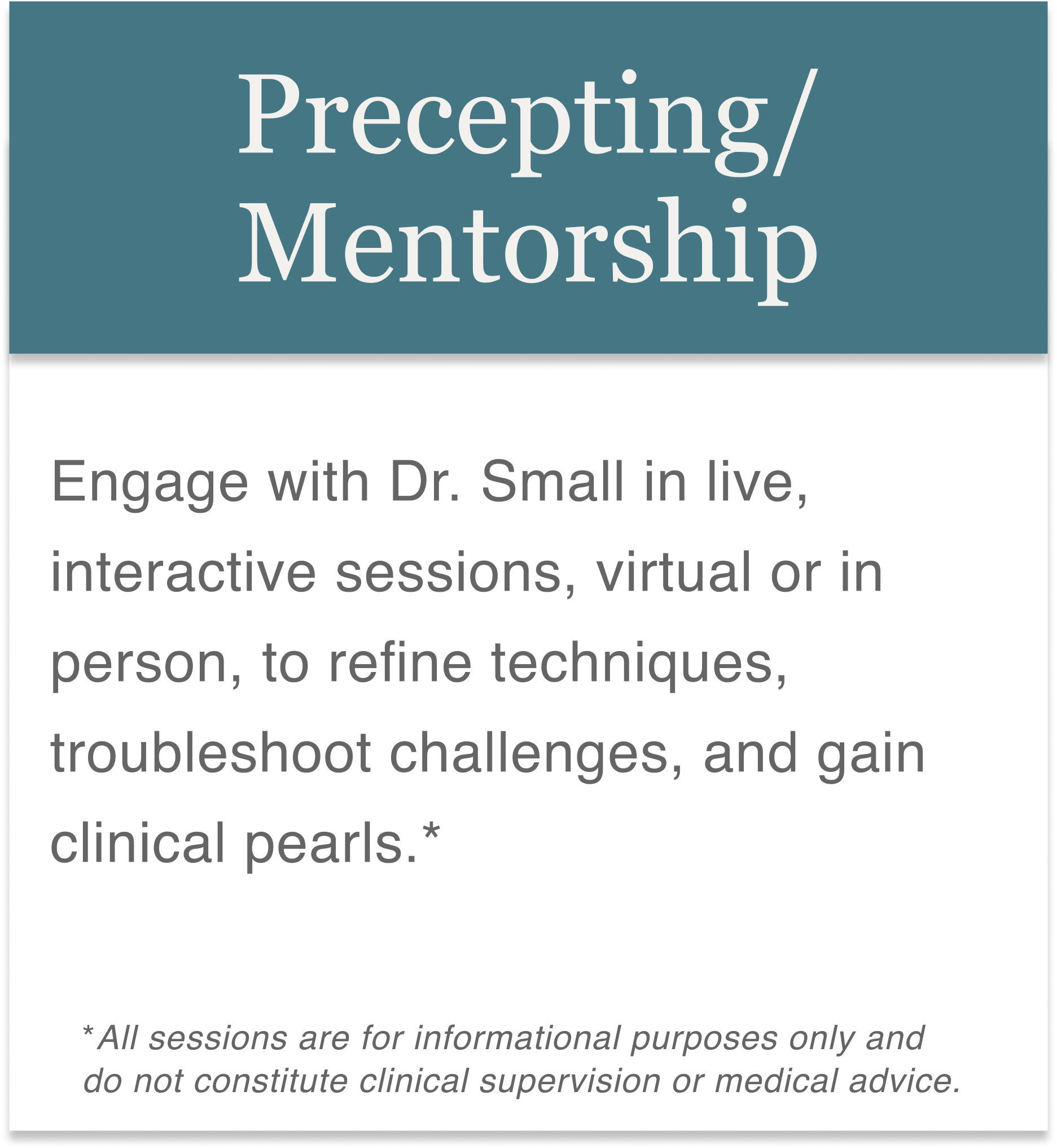 A promotional flyer for a precepting and mentorship program with Dr. Small, offering live, virtual, or in-person interactive sessions to improve techniques and troubleshoot challenges. RSMD Aesthetics TrainingMentorship and Precepting with Dr. Small