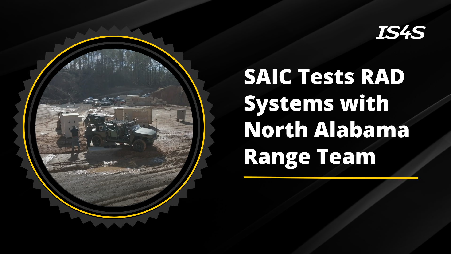 SAIC Tests RAD Systems with IS4S North Alabama Range Team