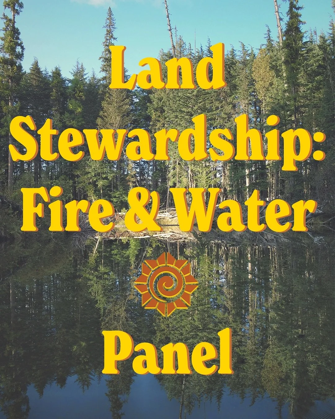 ☀️ Panel Spotlight: LAND STEWARDSHIP: FIRE &amp; WATER

Join us for the Land Restoration: Fire &amp; Water panel, featuring fire and water experts for a conversation on local land stewardship and how we can tend our landscape to prevent wildfire, dro