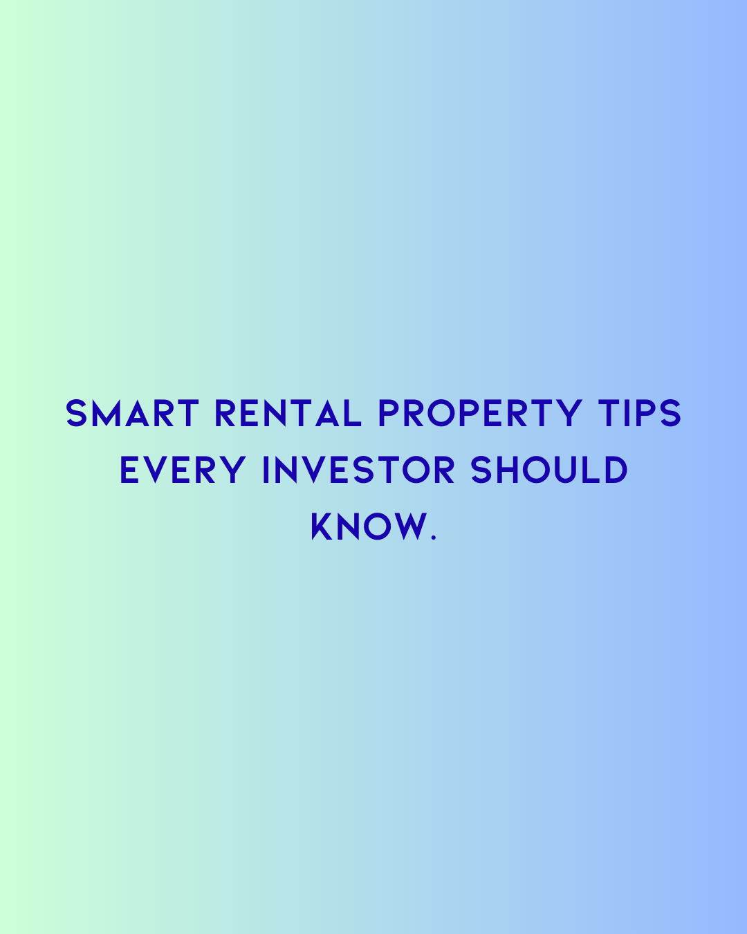 Smart Rental Property Tips Every Investor Should Know.