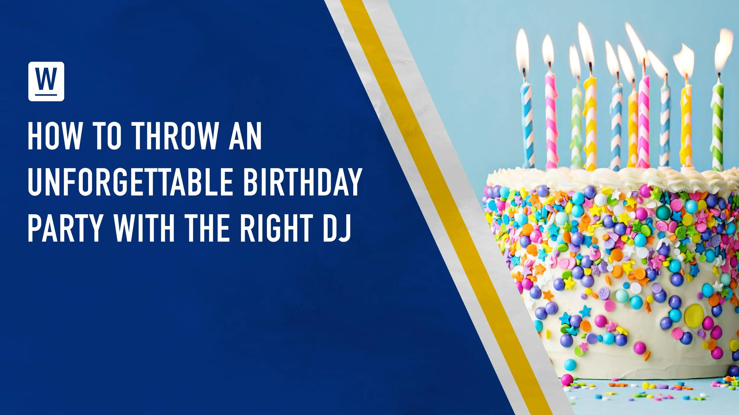 How to Throw an Unforgettable Birthday Party with the Right DJ