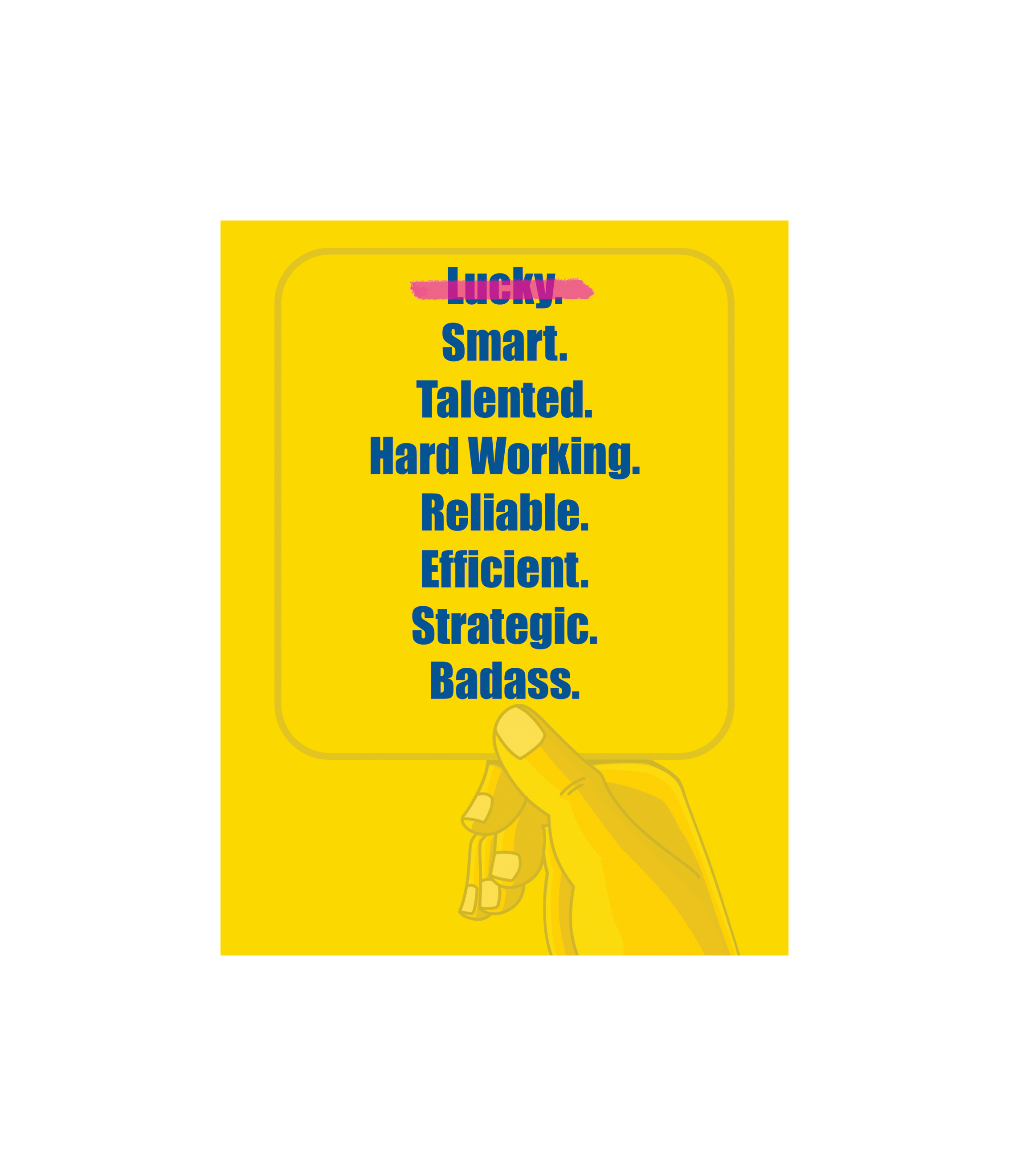 Luck? Looks? Oh you mean hard work, perseverance, and general badassery? - Greeting Card