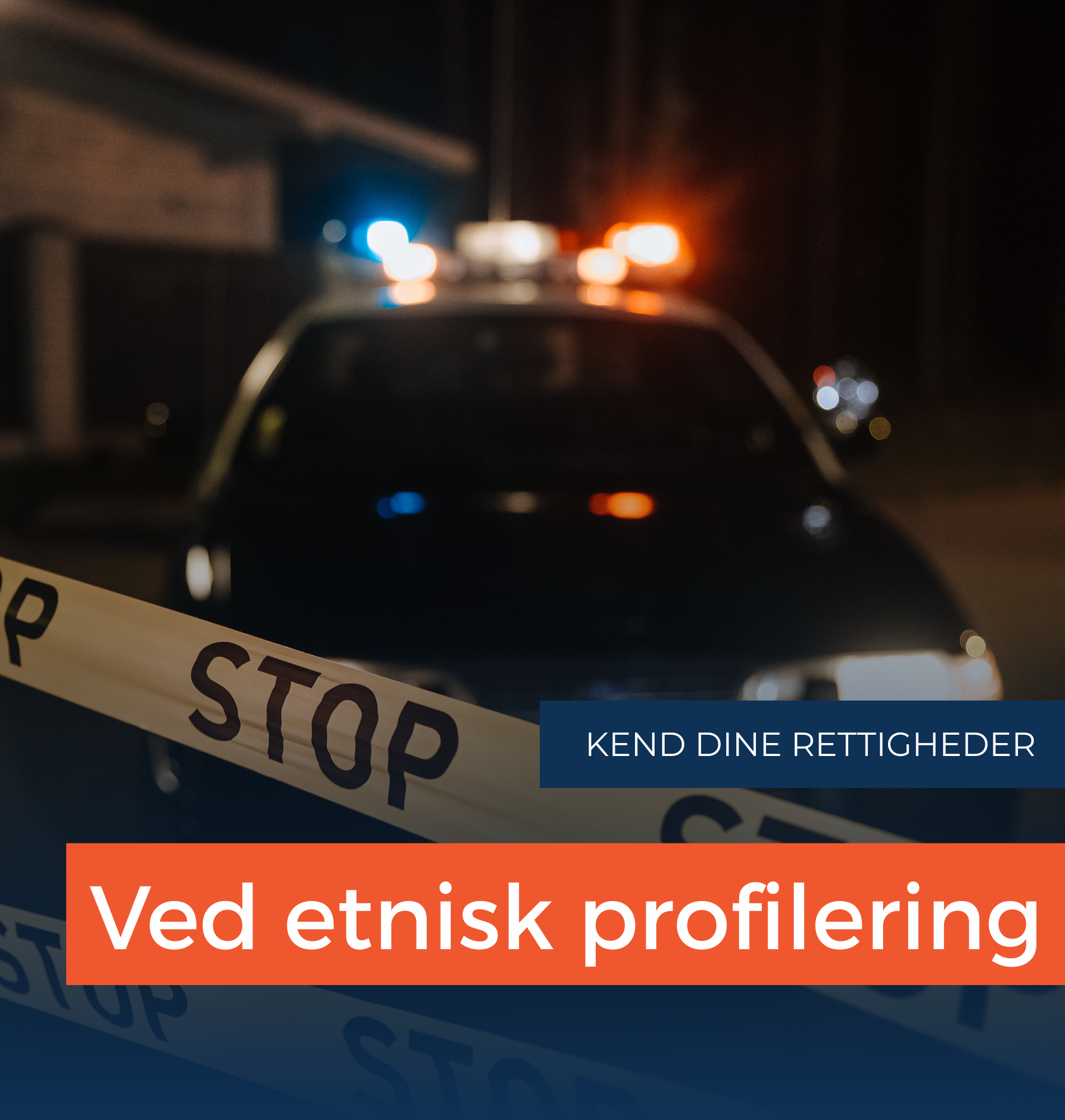 HVIS DU BLIVER UDSAT FOR ETNISK PROFILERING