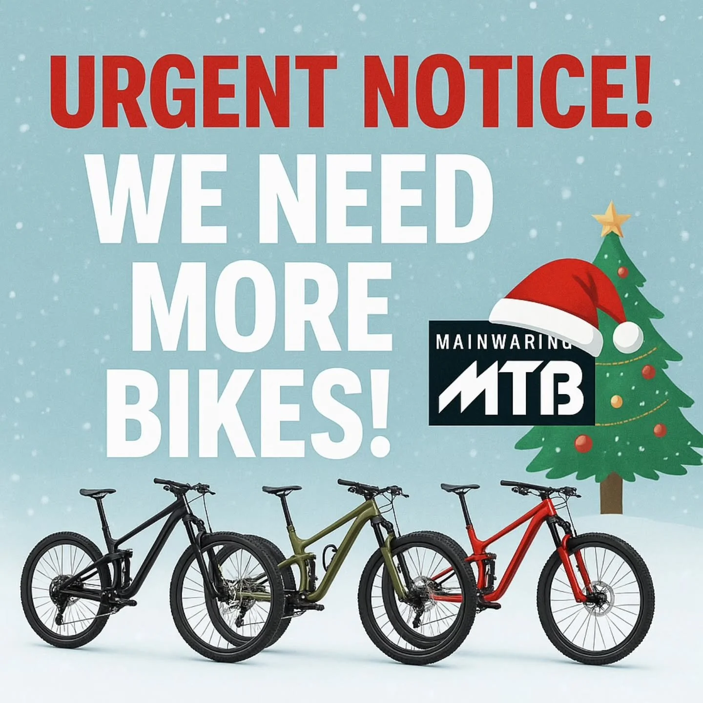 URGENT NOTICE! 🚨🎄

Christmas rush is full-on and our stock is flying out fast!
We urgently need MORE BIKES &mdash; especially full-suss MTB&rsquo;s.

If you&rsquo;ve got a bike laying around and want extra cash for Christmas,
🎅 Drop us a DM for a 