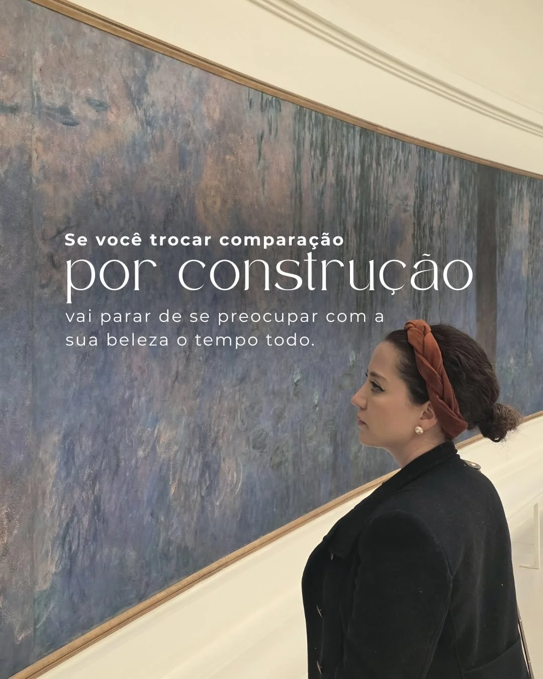 Se voc&ecirc; trocar compara&ccedil;&atilde;o por constru&ccedil;&atilde;o, vai parar de se preocupar
com a pr&oacute;pria beleza o tempo todo.

Porque a compara&ccedil;&atilde;o faz voc&ecirc; tentar alcan&ccedil;ar resultados que n&atilde;o
pertenc