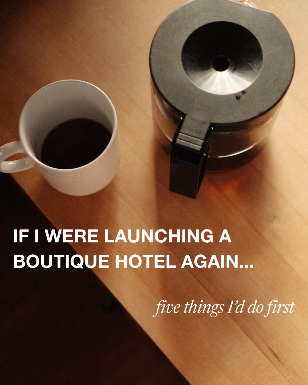 If we sat down for coffee and you asked me about launching a boutique hotel, this is exactly what I&rsquo;d tell you. ☕️ 

Having been through the launch process myself, there are some things I&rsquo;d do completely differently the second time around