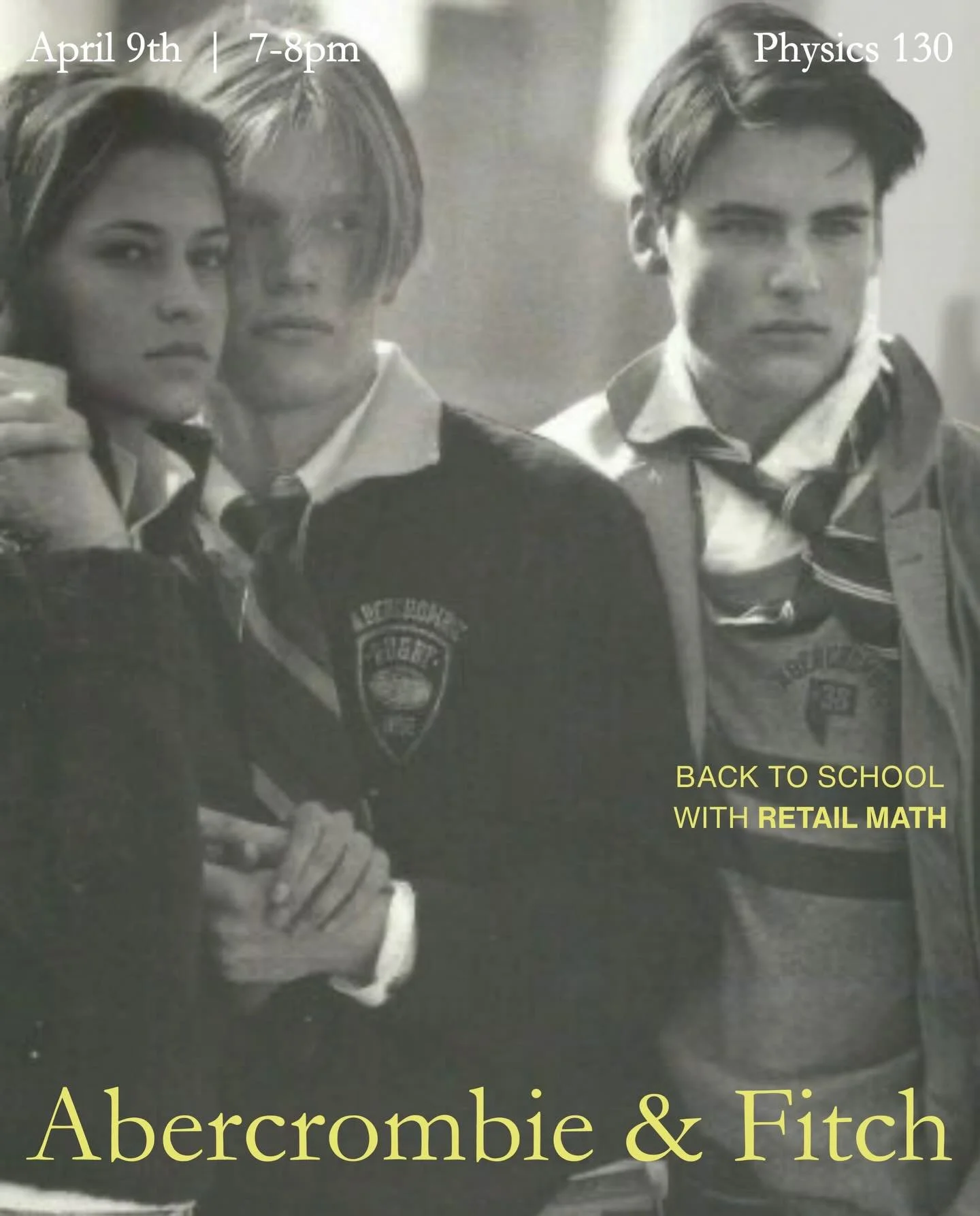 TONIGHT! Abercrombie &amp; Fitch is taking us inside the numbers behind the brand, with a chance to win an exclusive A&amp;F item.

7&ndash;8 PM | Physics 130
