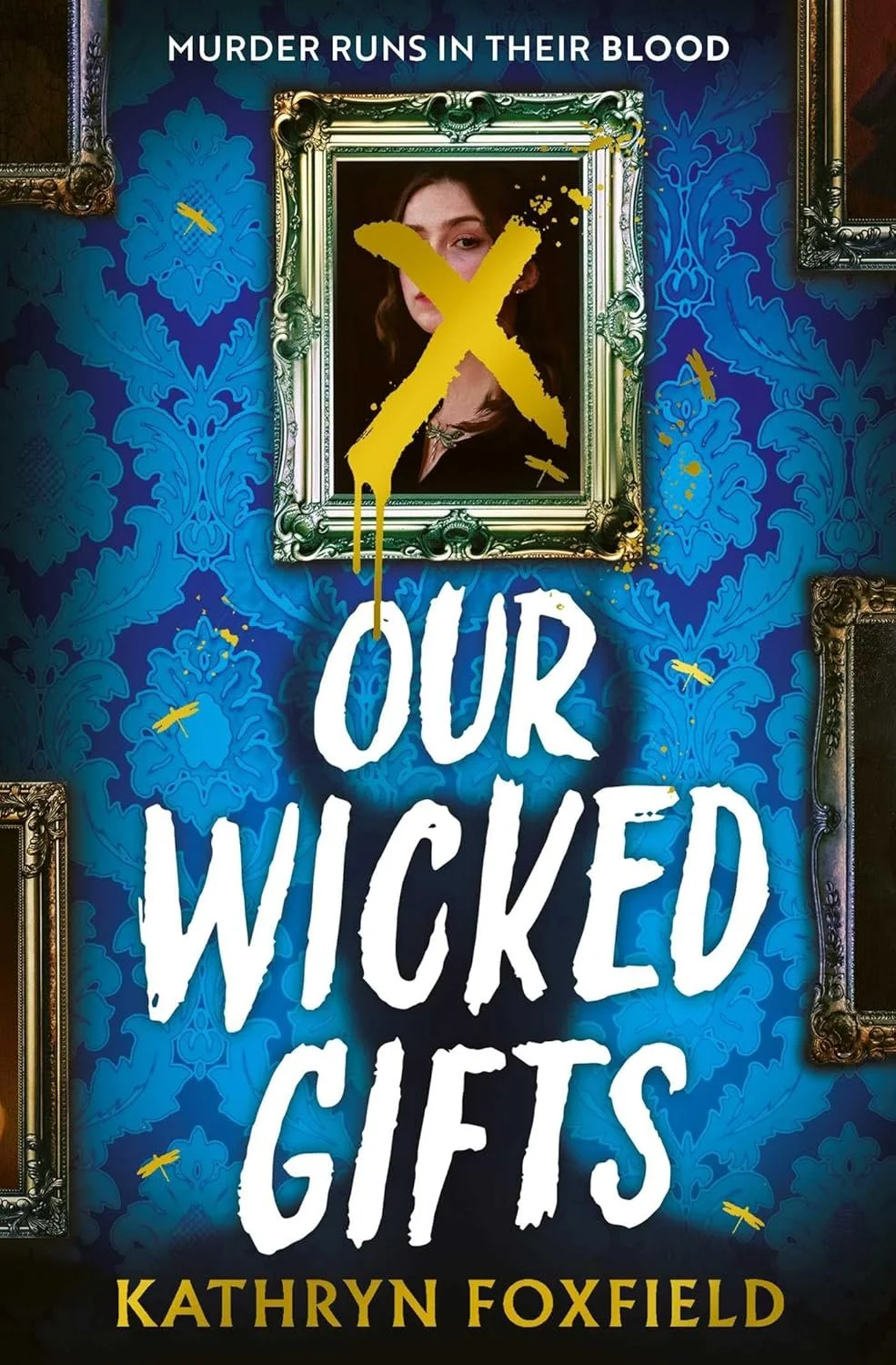 Our Wicked Gifts by Kathryn Foxfield