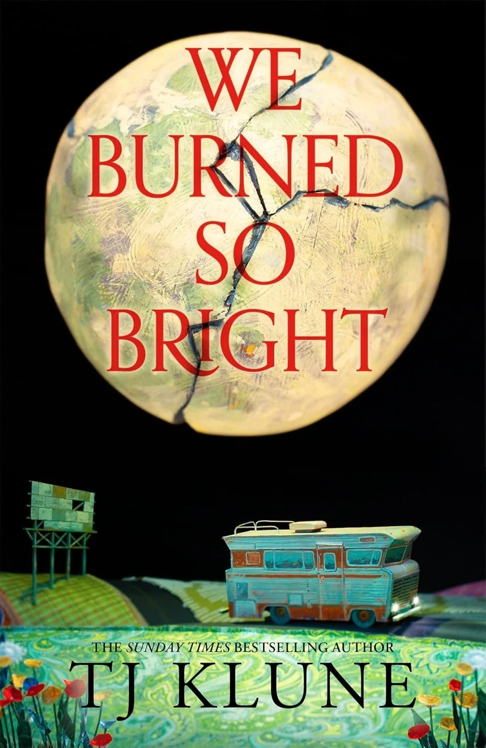 We Burned So Brightly by TJ Klune