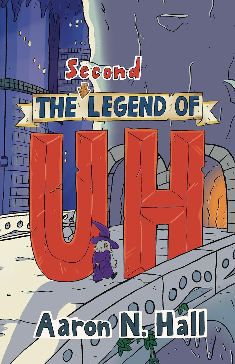 The Second Legend of Uh by Aaron Hall